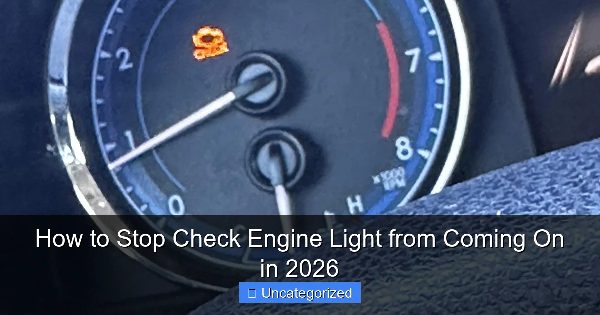 How to Stop Check Engine Light from Coming On in 2026