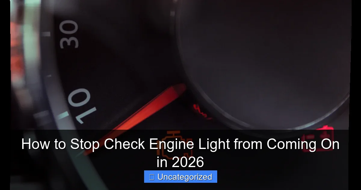 How to Stop Check Engine Light from Coming On in 2026