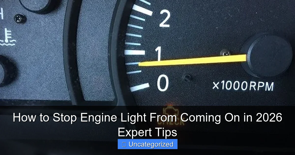 How to Stop Engine Light From Coming On in 2026 Expert Tips