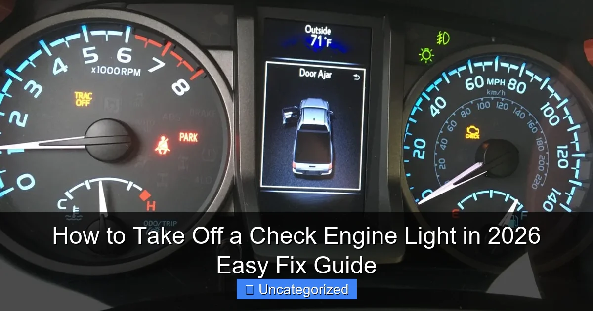 How to Take Off a Check Engine Light in 2026 Easy Fix Guide