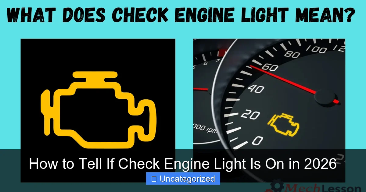 How to Tell If Check Engine Light Is On in 2026