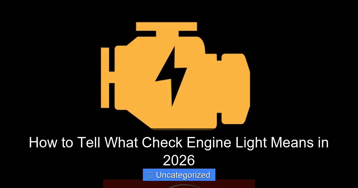 How to Tell What Check Engine Light Means in 2026