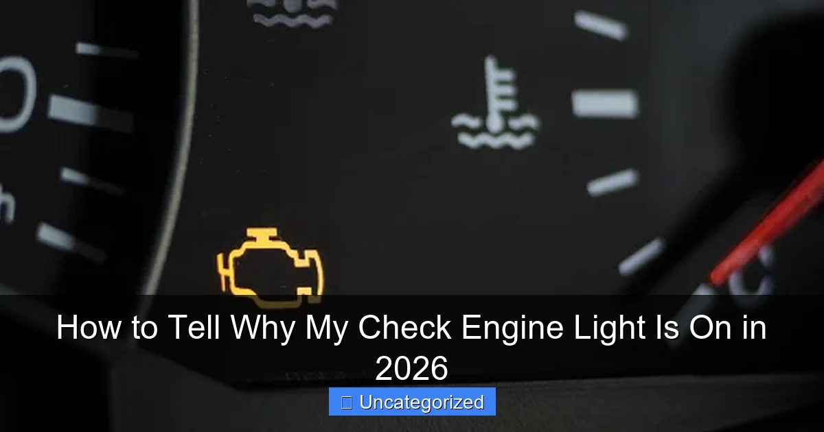 How to Tell Why My Check Engine Light Is On in 2026