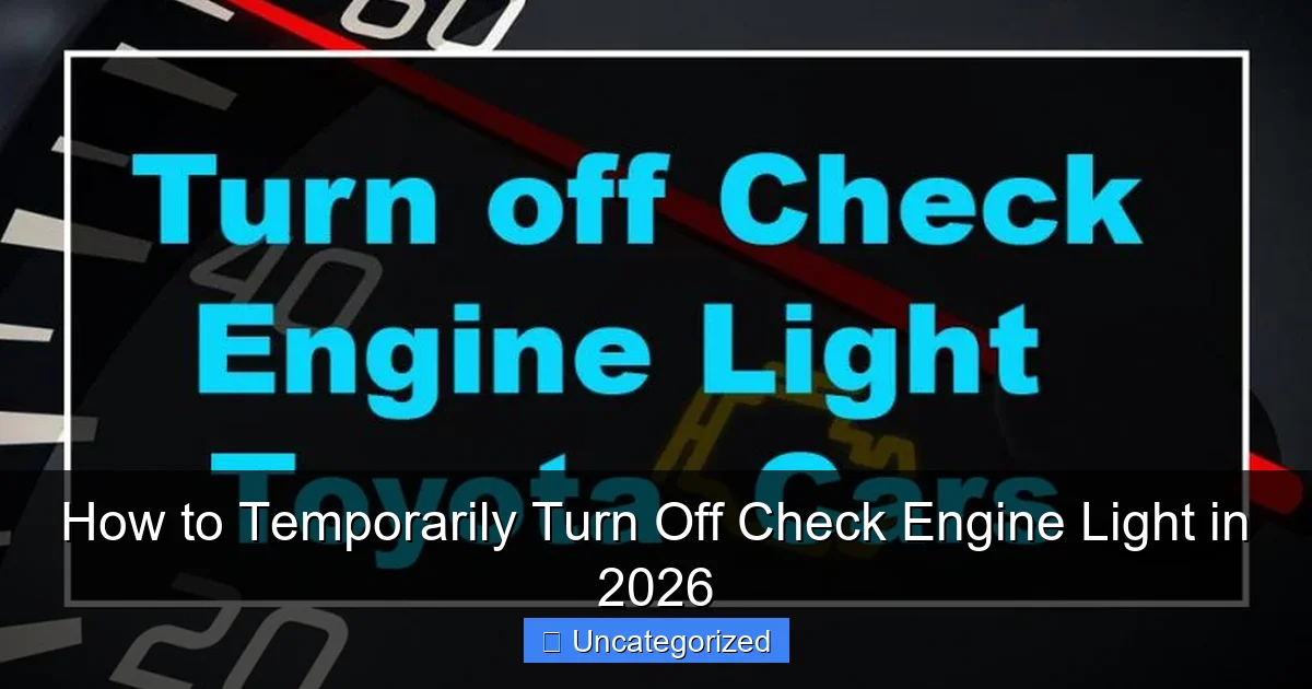 How to Temporarily Turn Off Check Engine Light in 2026