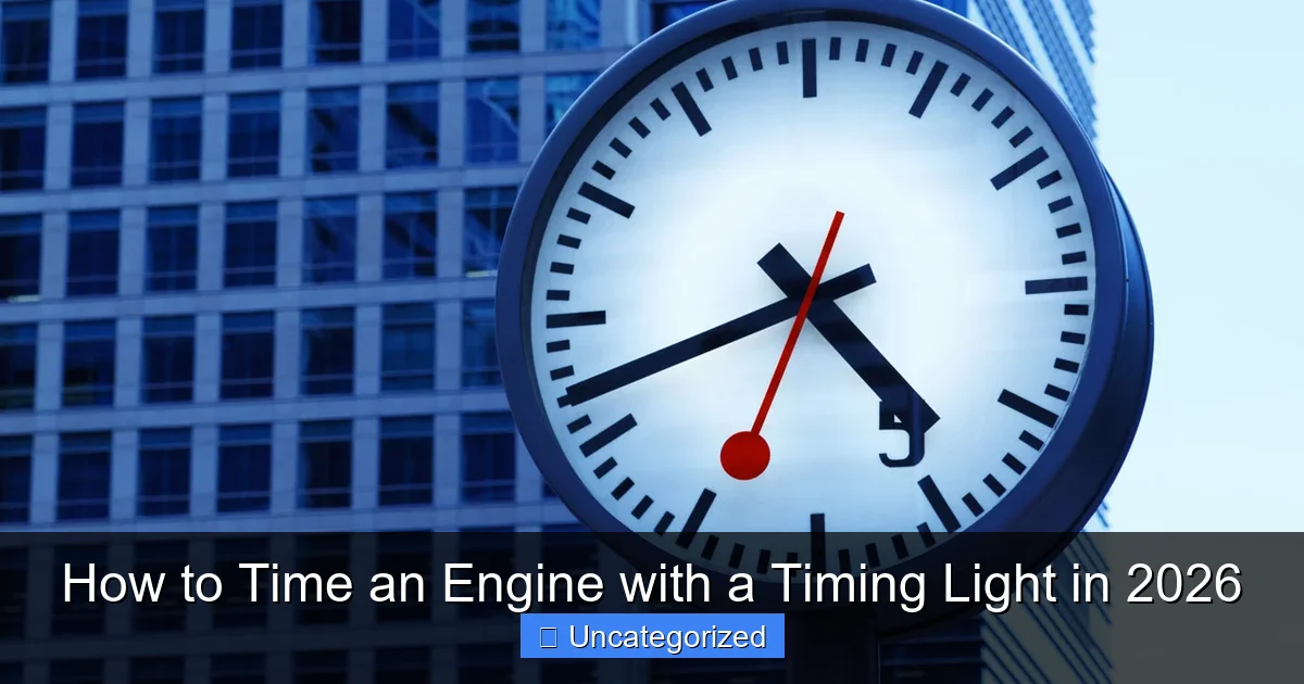 How to Time an Engine with a Timing Light in 2026