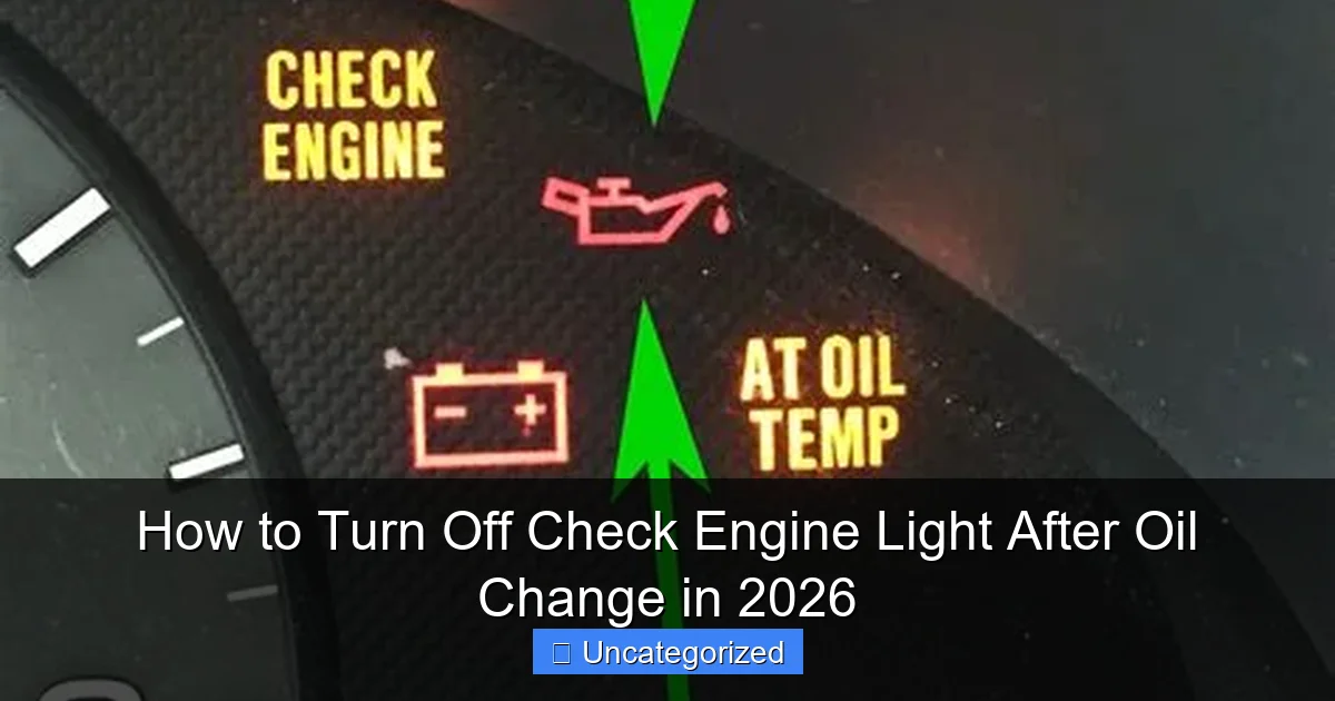 How to Turn Off Check Engine Light After Oil Change in 2026