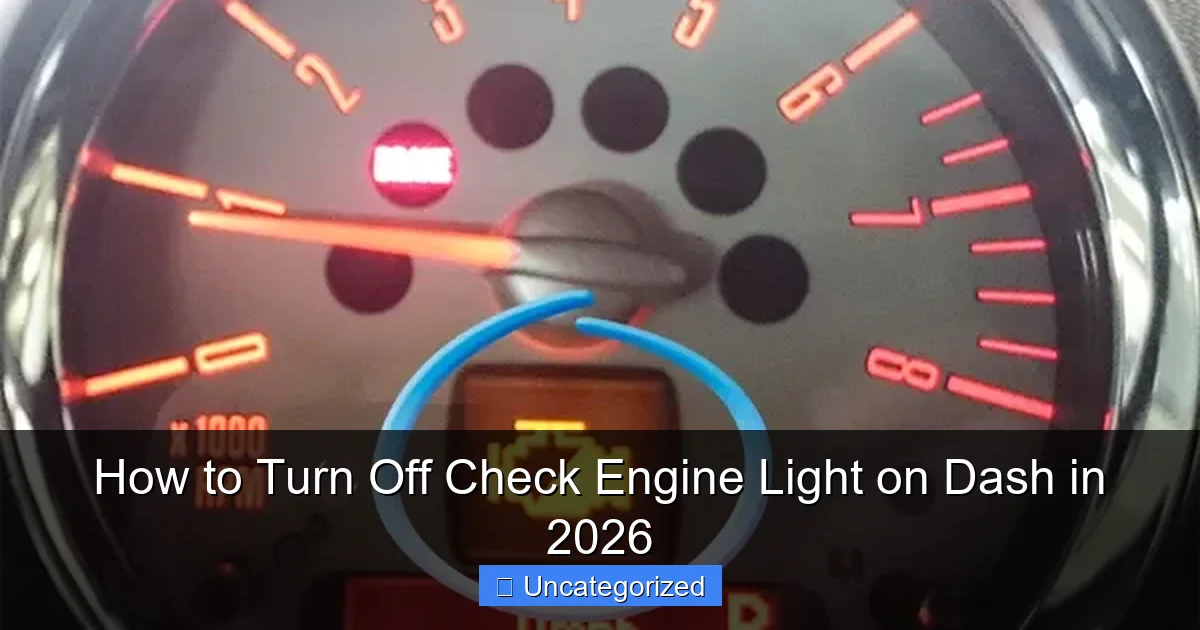 How to Turn Off Check Engine Light on Dash in 2026