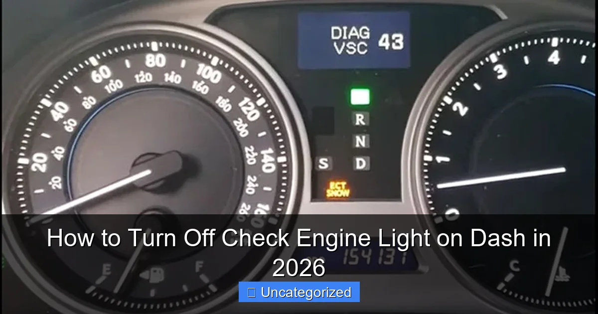 How to Turn Off Check Engine Light on Dash in 2026