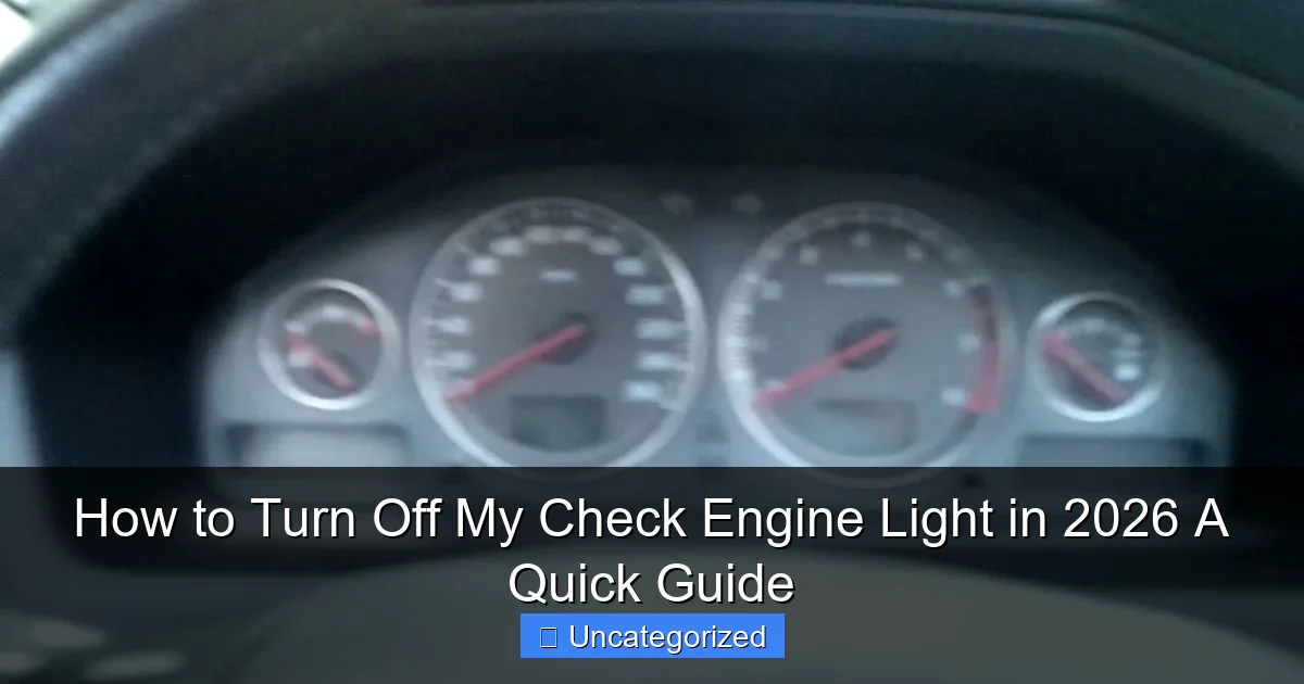 How to Turn Off My Check Engine Light in 2026 A Quick Guide