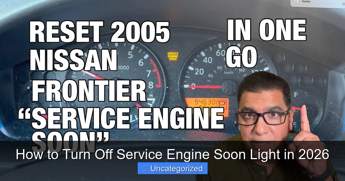 How to Turn Off Service Engine Soon Light in 2026