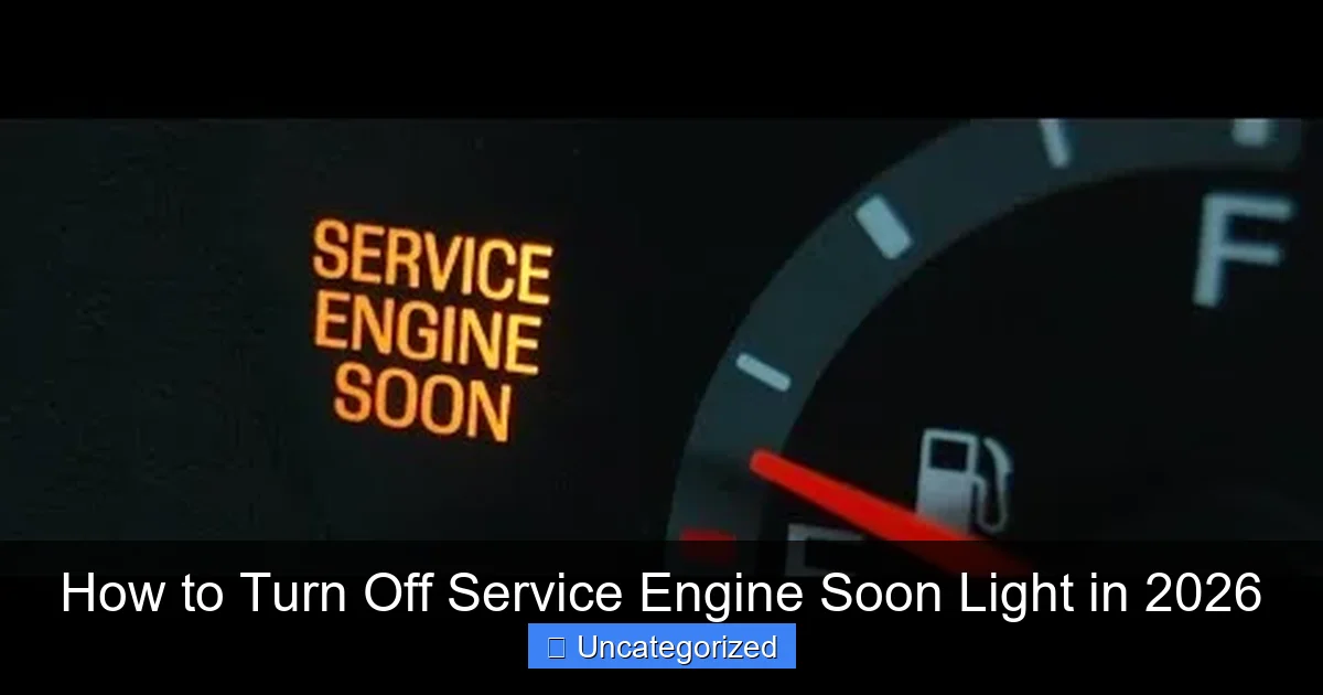How to Turn Off Service Engine Soon Light in 2026