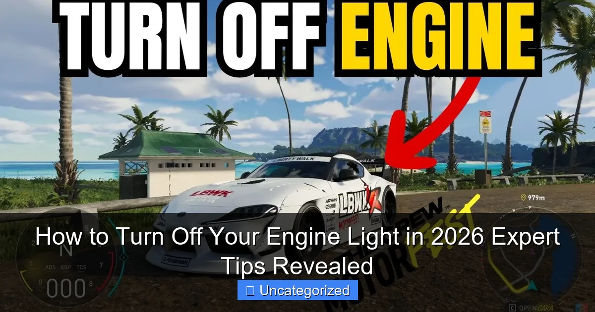 How to Turn Off Your Engine Light in 2026 Expert Tips Revealed