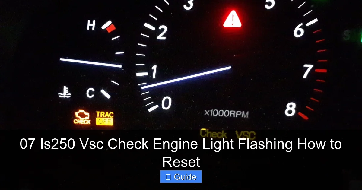 07 Is250 Vsc Check Engine Light Flashing How to Reset