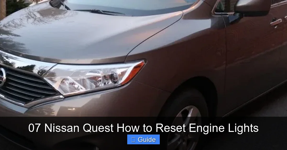 07 Nissan Quest How to Reset Engine Lights