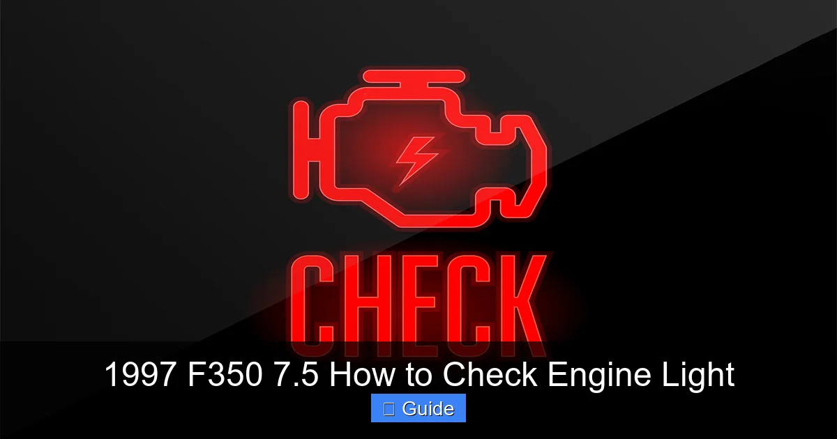 1997 F350 7.5 How to Check Engine Light