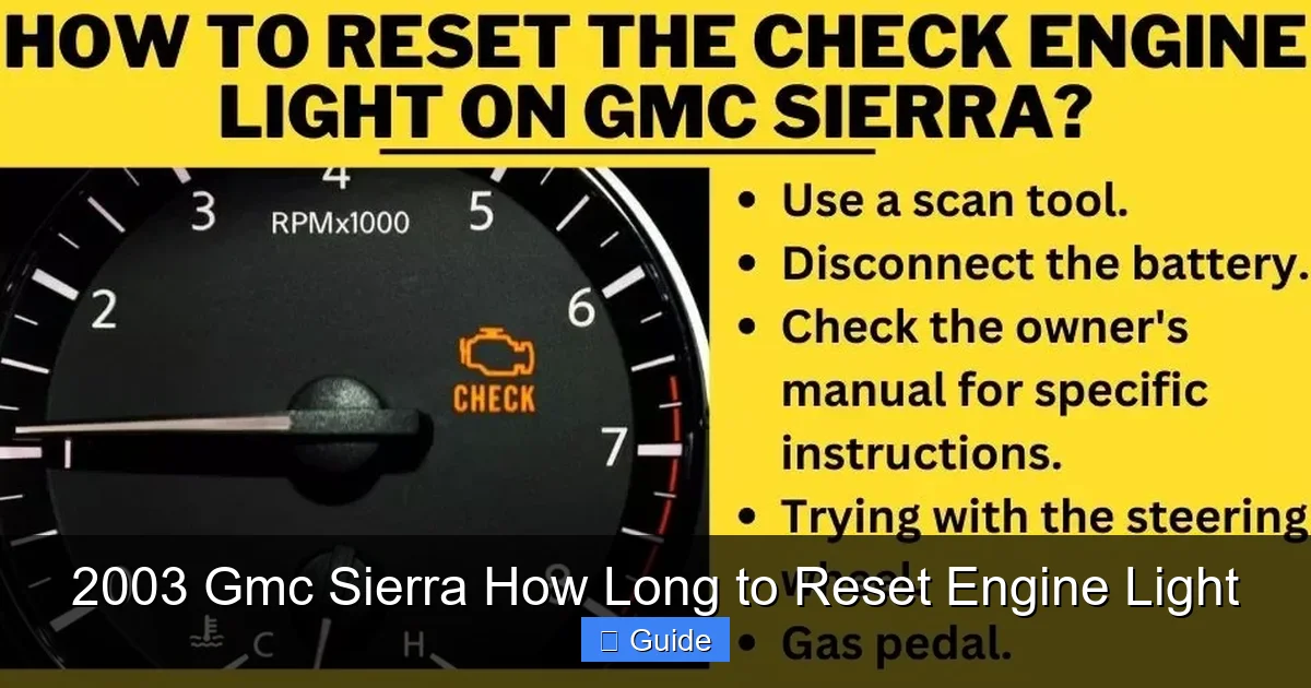 2003 Gmc Sierra How Long to Reset Engine Light