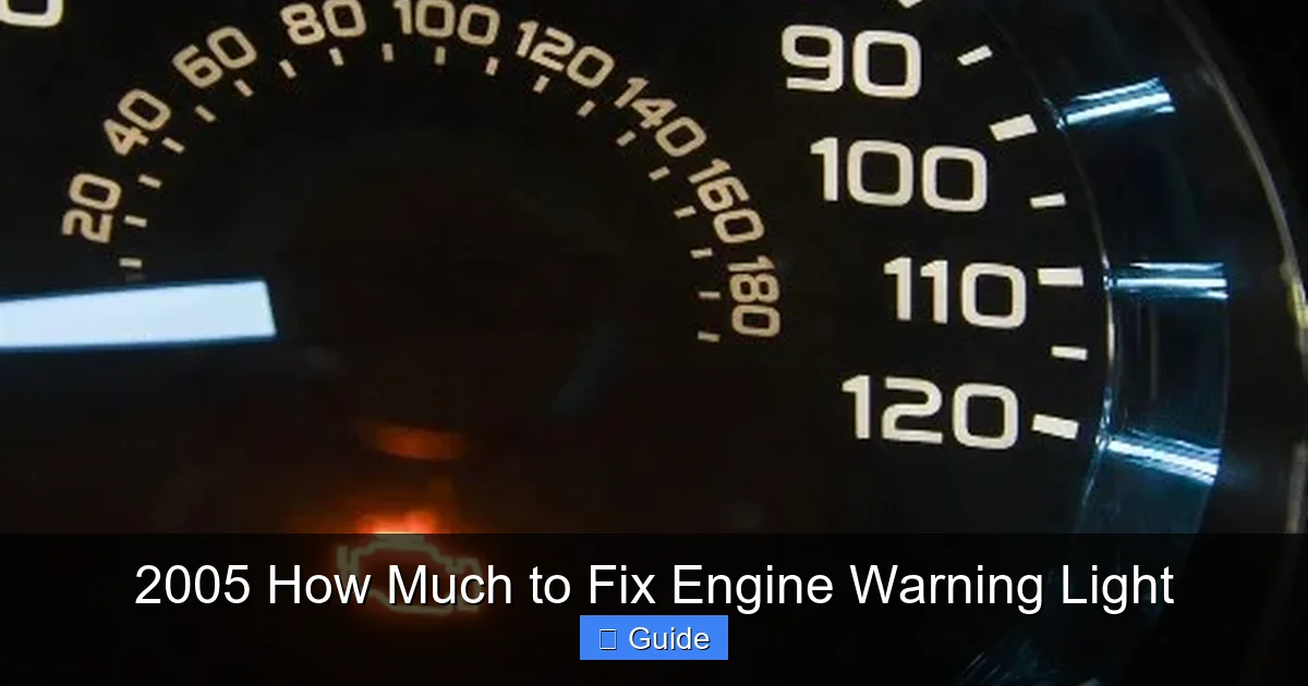 2005 How Much to Fix Engine Warning Light