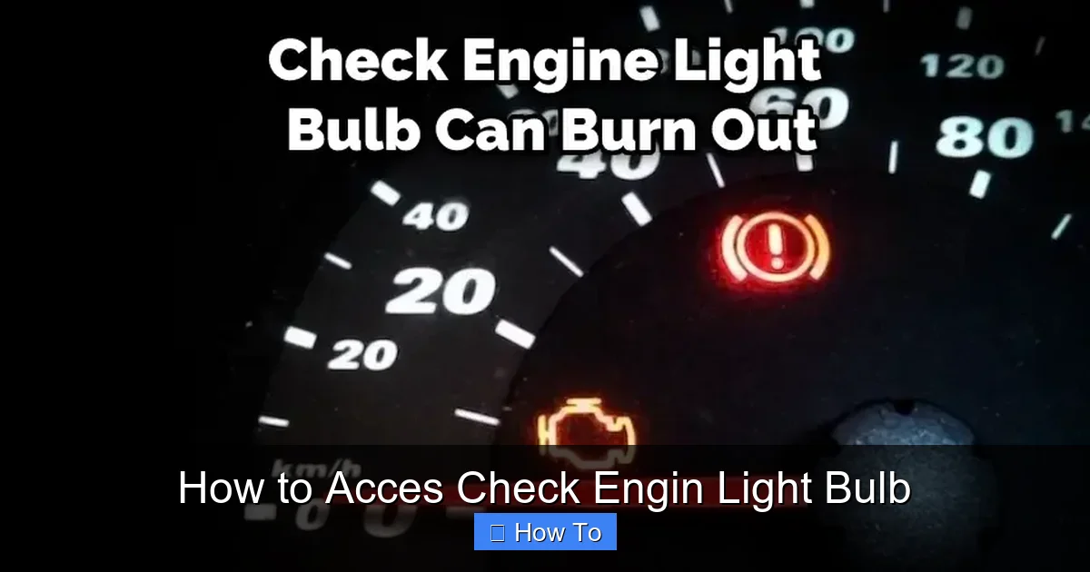 How to Acces Check Engin Light Bulb