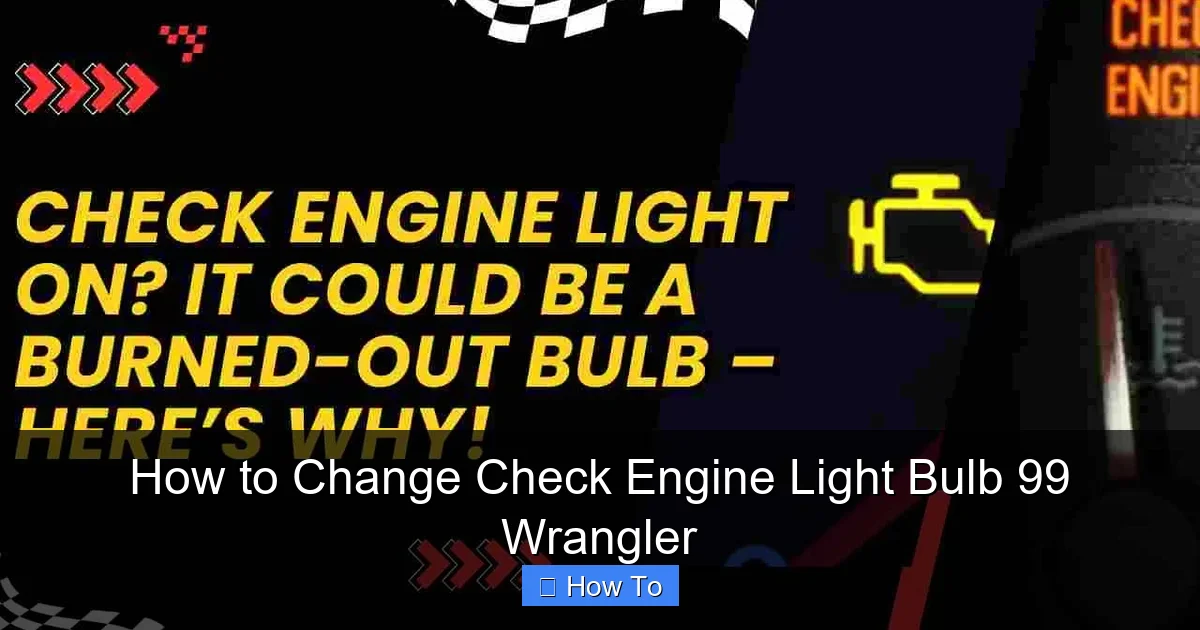 How to Change Check Engine Light Bulb 99 Wrangler