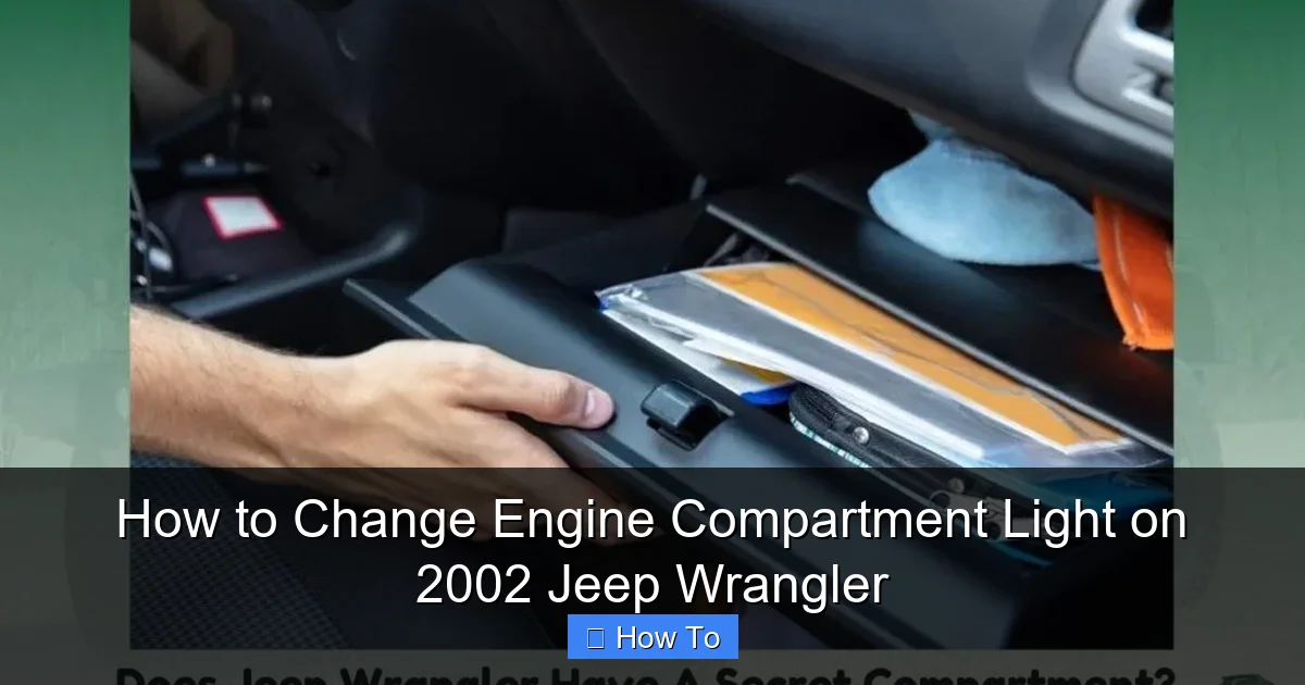 How to Change Engine Compartment Light on 2002 Jeep Wrangler