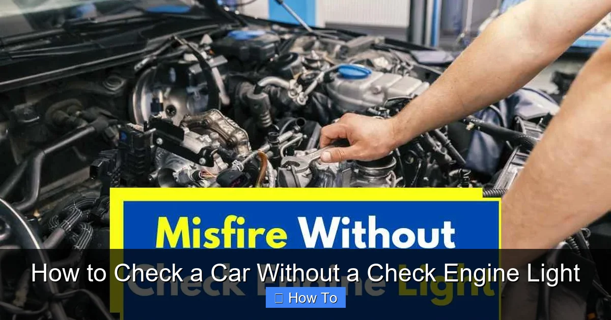 How to Check a Car Without a Check Engine Light