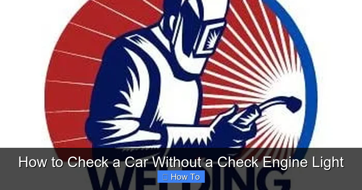 How to Check a Car Without a Check Engine Light