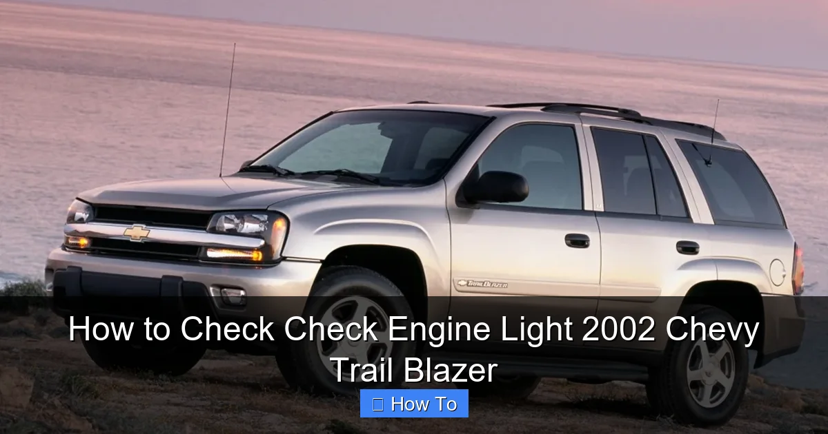 How to Check Check Engine Light 2002 Chevy Trail Blazer