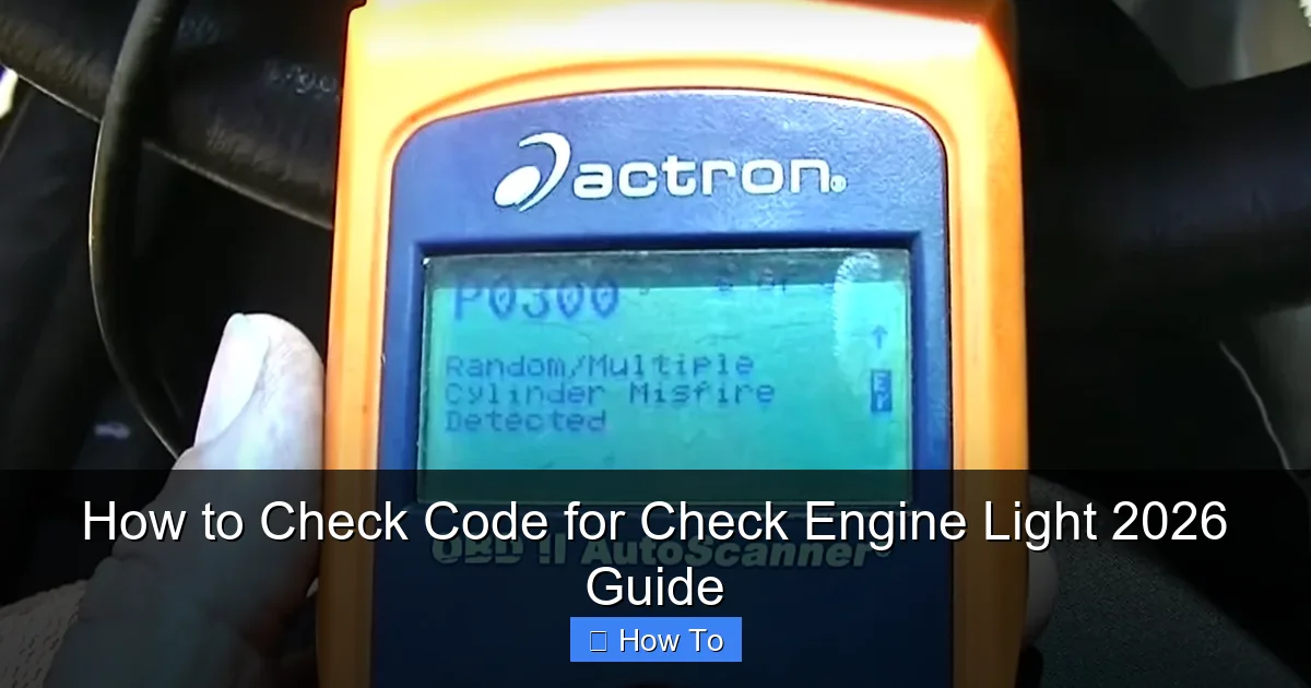 How to Check Code for Check Engine Light 2026 Guide