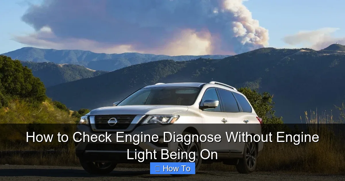 How to Check Engine Diagnose Without Engine Light Being On