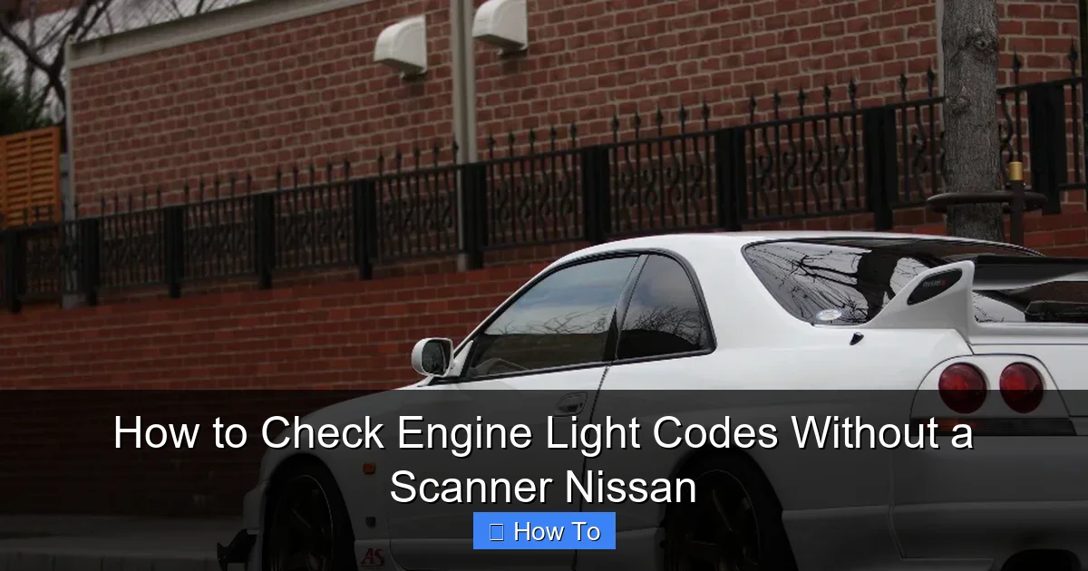 How to Check Engine Light Codes Without a Scanner Nissan