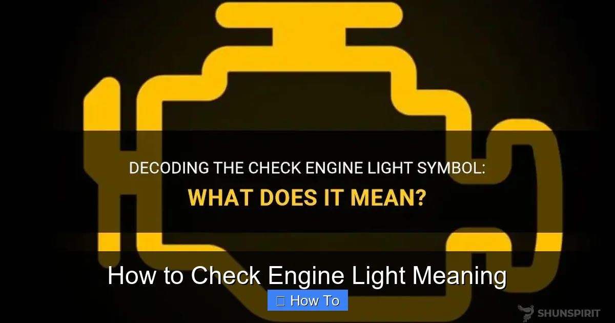 How to Check Engine Light Meaning