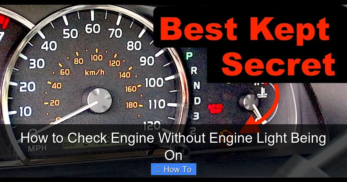 How to Check Engine Without Engine Light Being On
