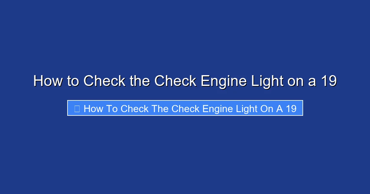 How to Check the Check Engine Light on a 19