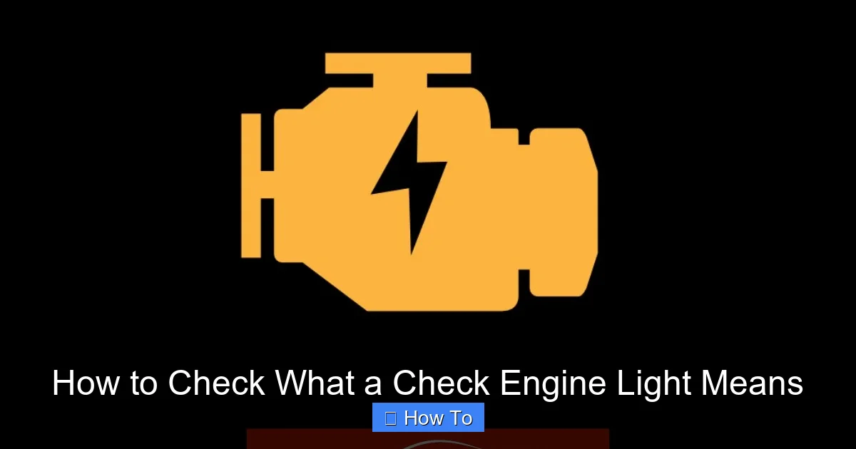 How to Check What a Check Engine Light Means
