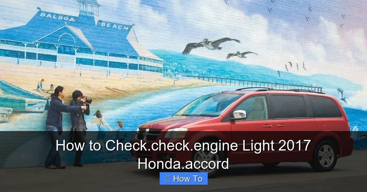 How to Check.check.engine Light 2017 Honda.accord