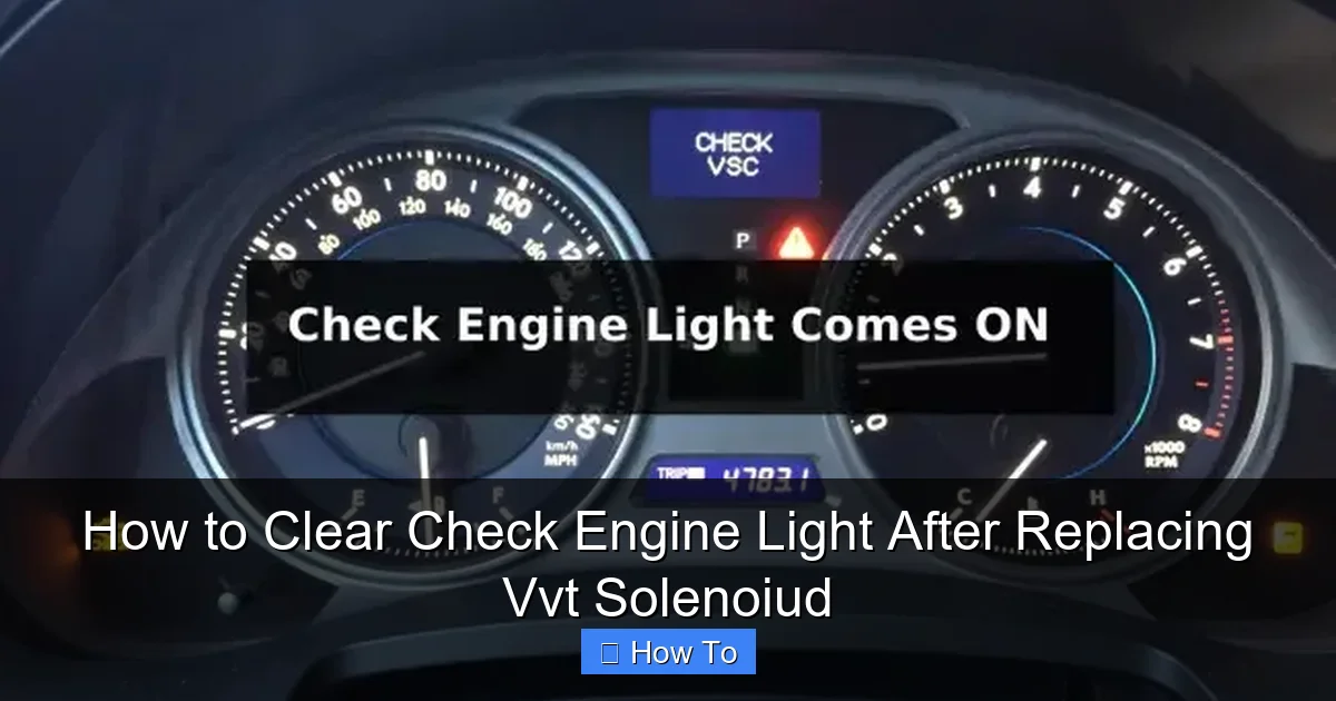 How to Clear Check Engine Light After Replacing Vvt Solenoiud