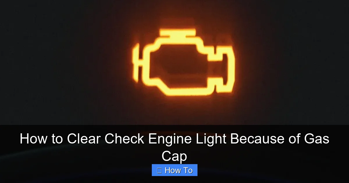 How to Clear Check Engine Light Because of Gas Cap