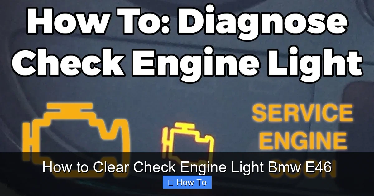 How to Clear Check Engine Light Bmw E46