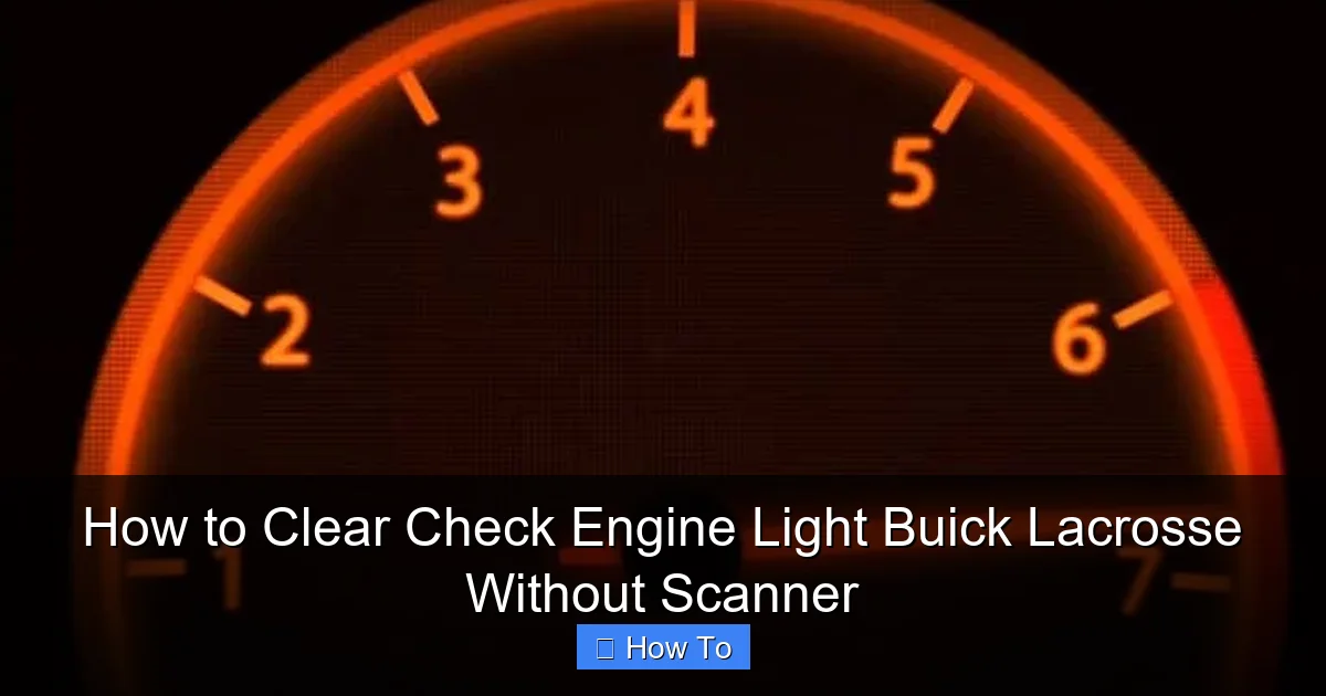 How to Clear Check Engine Light Buick Lacrosse Without Scanner