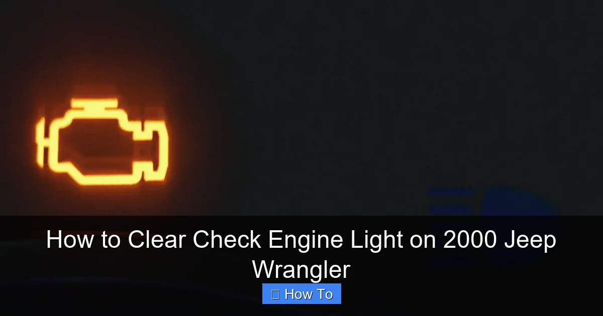 How to Clear Check Engine Light on 2000 Jeep Wrangler