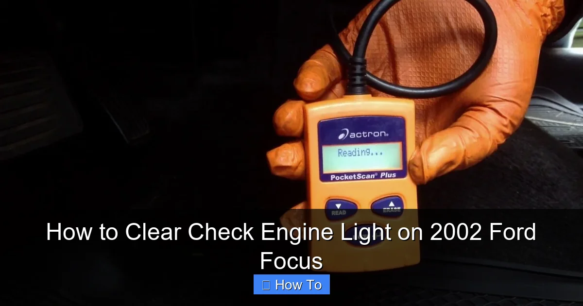 How to Clear Check Engine Light on 2002 Ford Focus