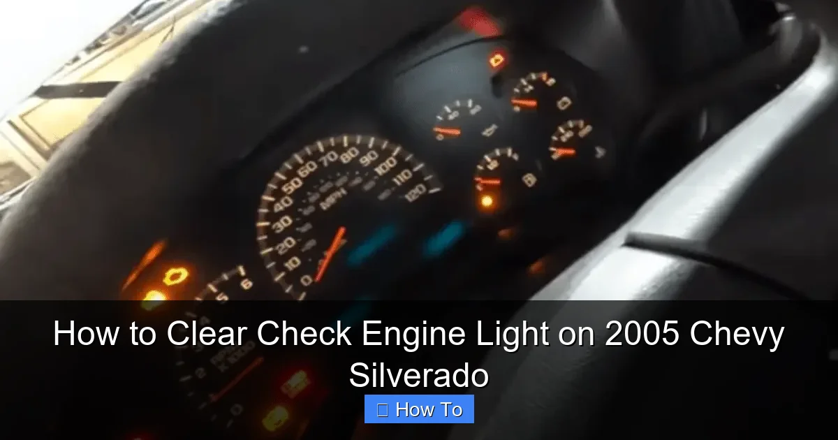 How to Clear Check Engine Light on 2005 Chevy Silverado