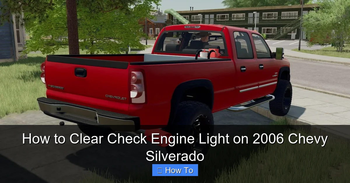 How to Clear Check Engine Light on 2006 Chevy Silverado