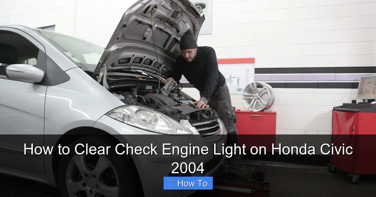How to Clear Check Engine Light on Honda Civic 2004