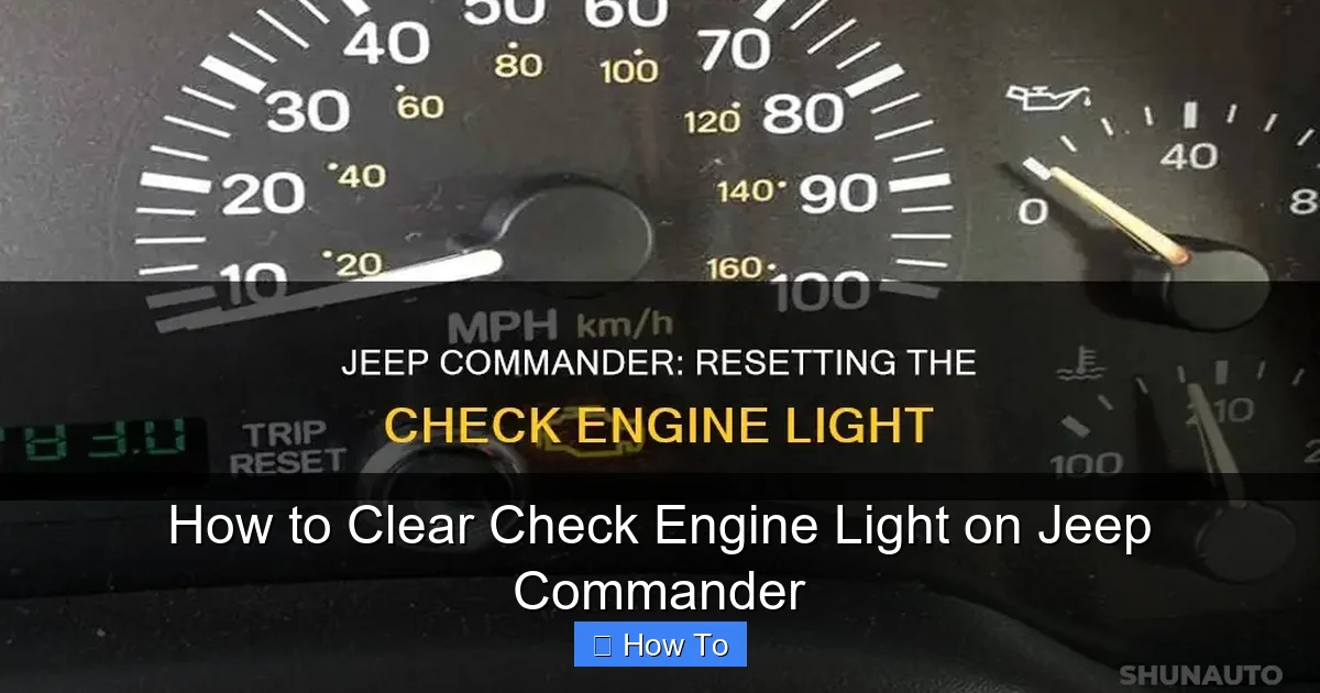 How to Clear Check Engine Light on Jeep Commander