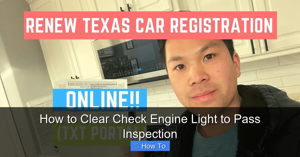 How to Clear Check Engine Light to Pass Inspection