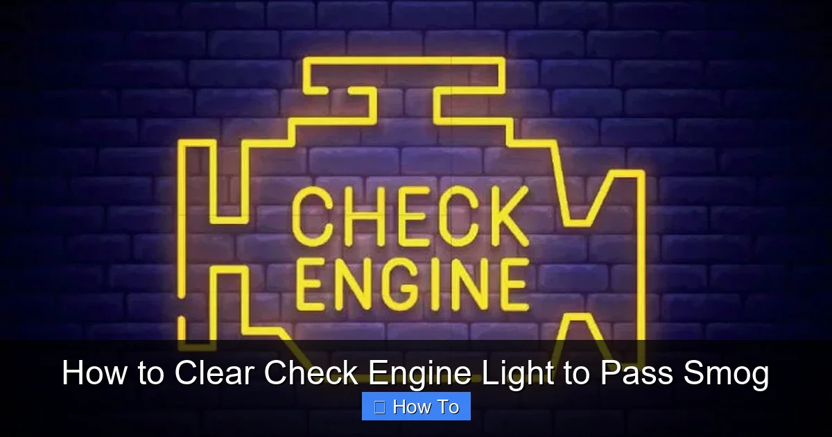 How to Clear Check Engine Light to Pass Smog