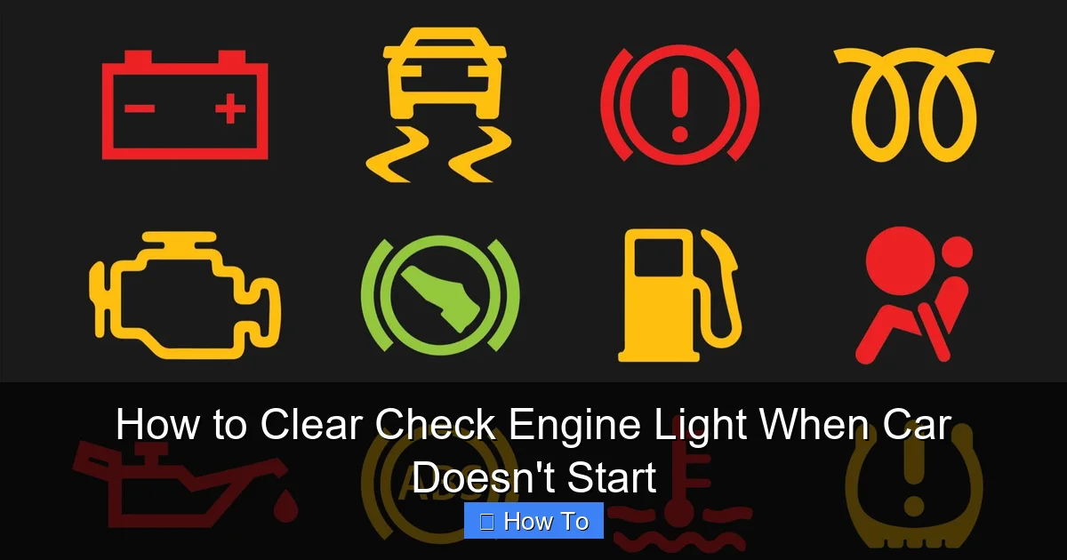 How to Clear Check Engine Light When Car Doesn’t Start