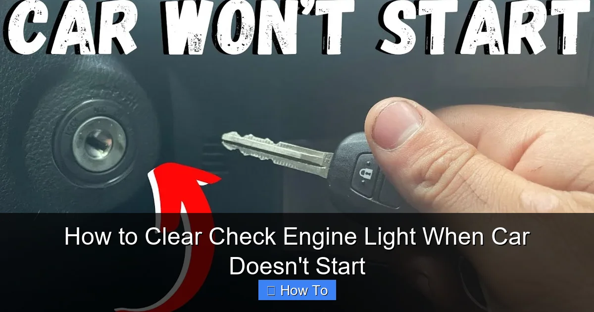 How to Clear Check Engine Light When Car Doesn't Start