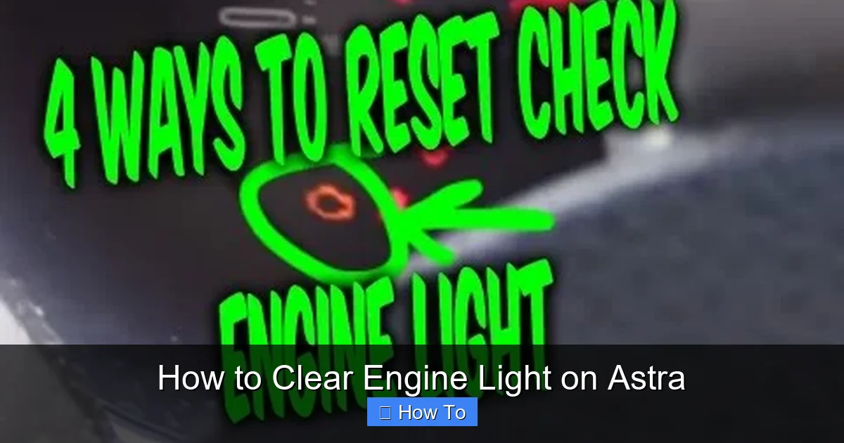 How to Clear Engine Light on Astra